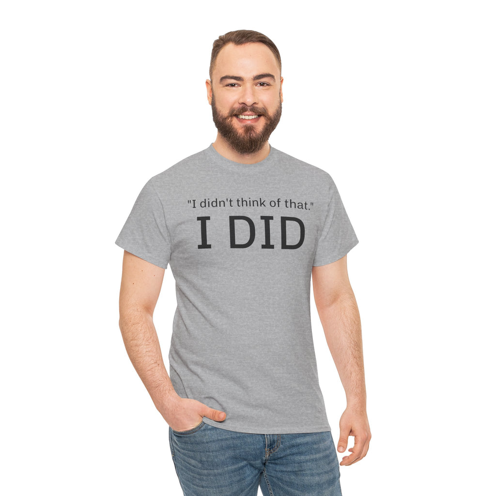 I Did Sarcasm | Unisex Heavy Cotton Tee