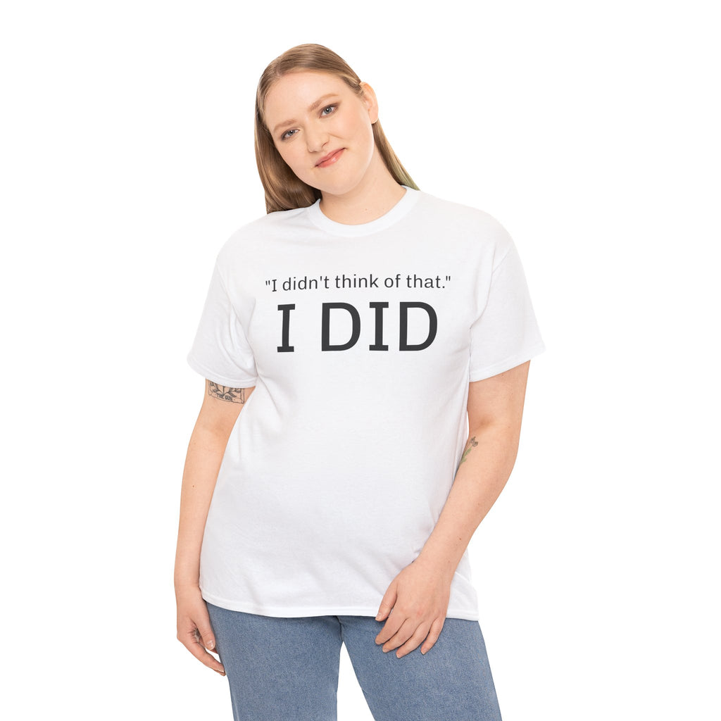 I Did Sarcasm | Unisex Heavy Cotton Tee