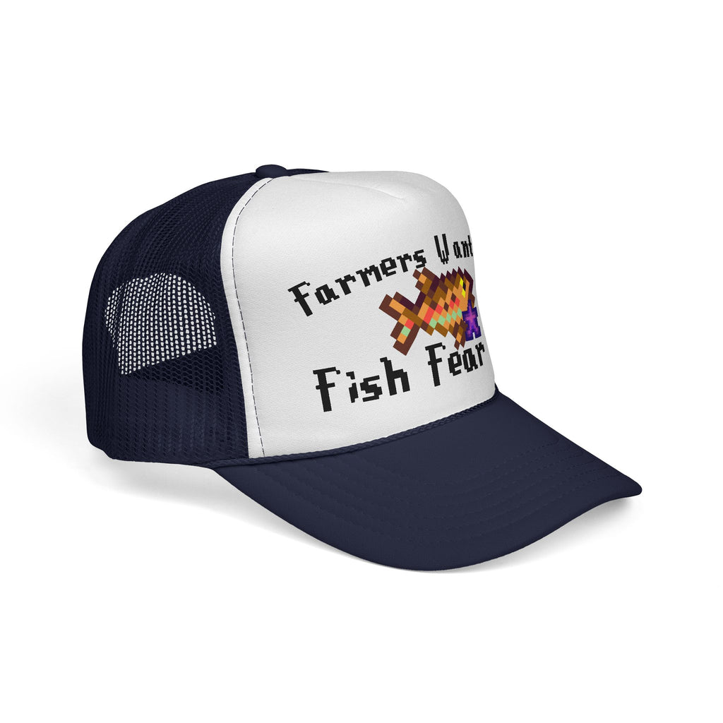 Farmers Want Me, Fish Fear Me | Trucker Cap