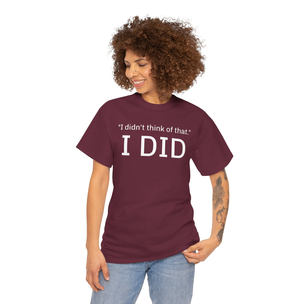 I Did Sarcasm | Unisex Heavy Cotton Tee