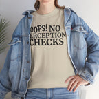 OOPS! No Perception Checks | Unisex Heavy Cotton Tee