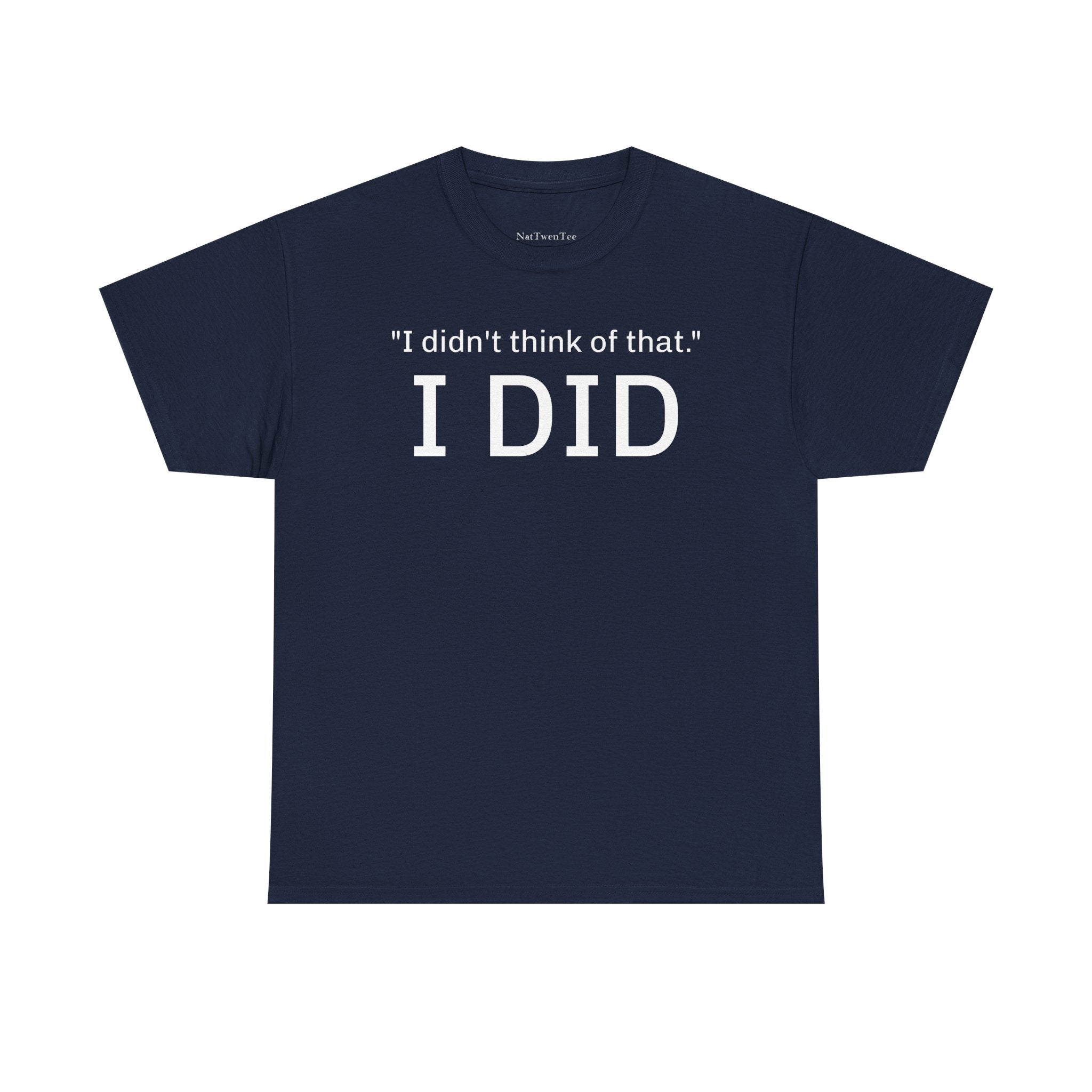 I Did Sarcasm | Unisex Heavy Cotton Tee