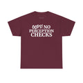 OOPS! No Perception Checks | Unisex Heavy Cotton Tee