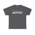 BAZINGA! | Unisex Heavy Cotton Tee