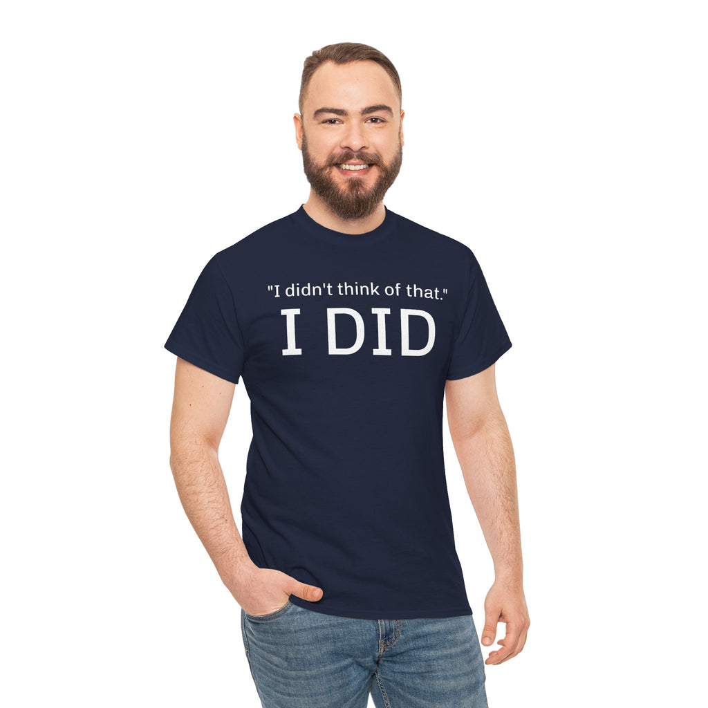 I Did Sarcasm | Unisex Heavy Cotton Tee