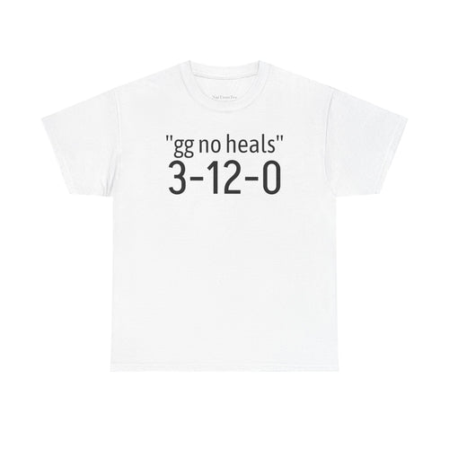 "gg no heals" | Unisex Heavy Cotton Tee