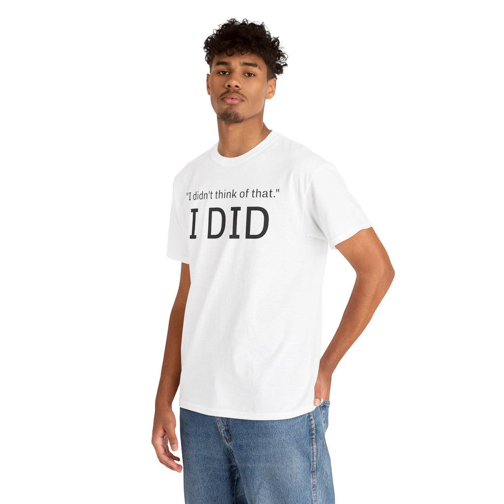 I Did Sarcasm | Unisex Heavy Cotton Tee