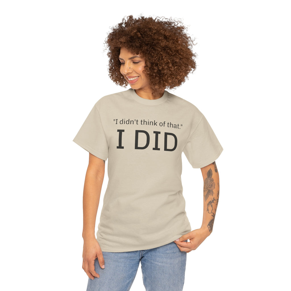 I Did Sarcasm | Unisex Heavy Cotton Tee