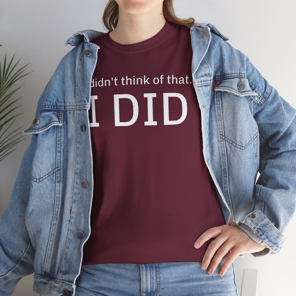 I Did Sarcasm | Unisex Heavy Cotton Tee