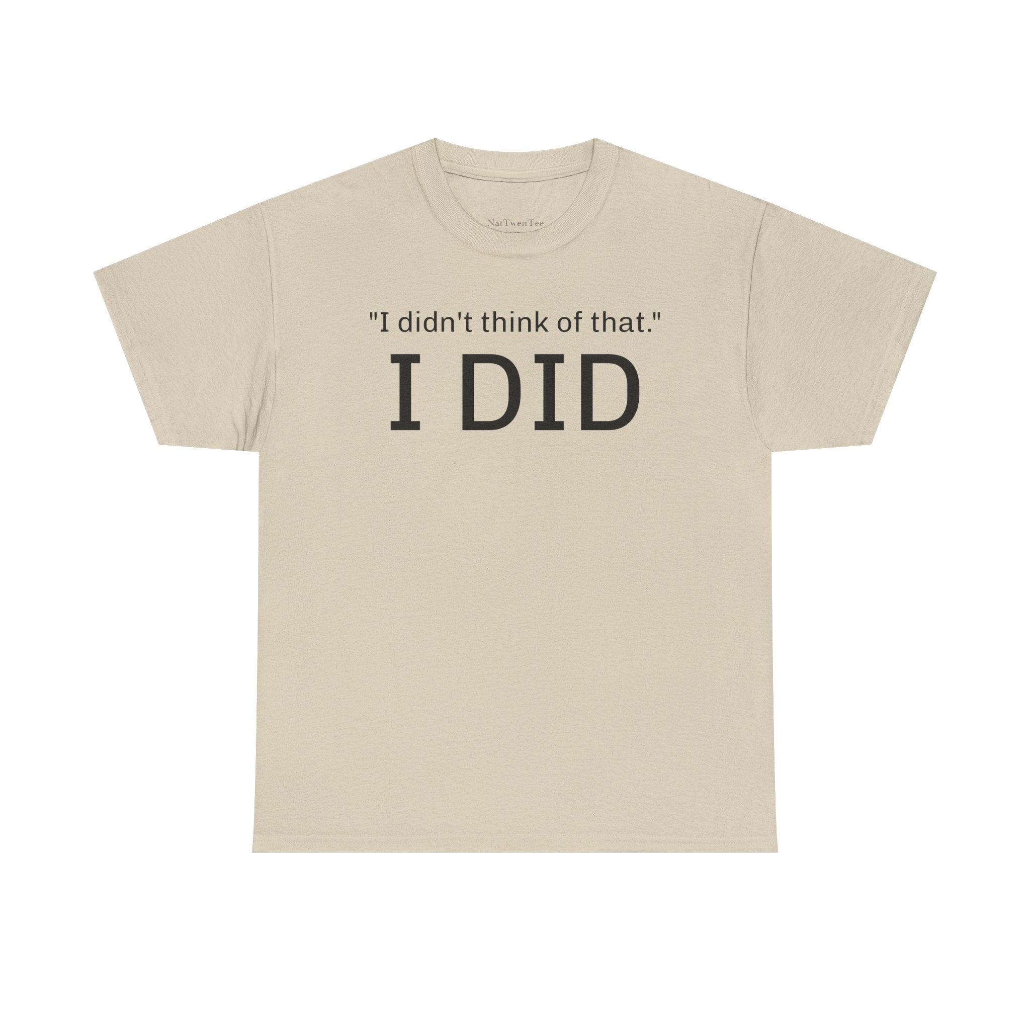 I Did Sarcasm | Unisex Heavy Cotton Tee