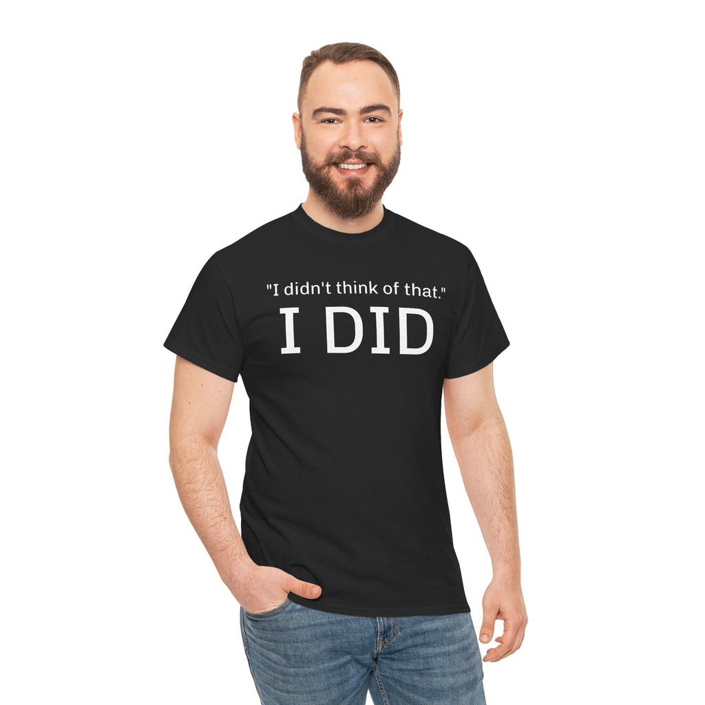 I Did Sarcasm | Unisex Heavy Cotton Tee