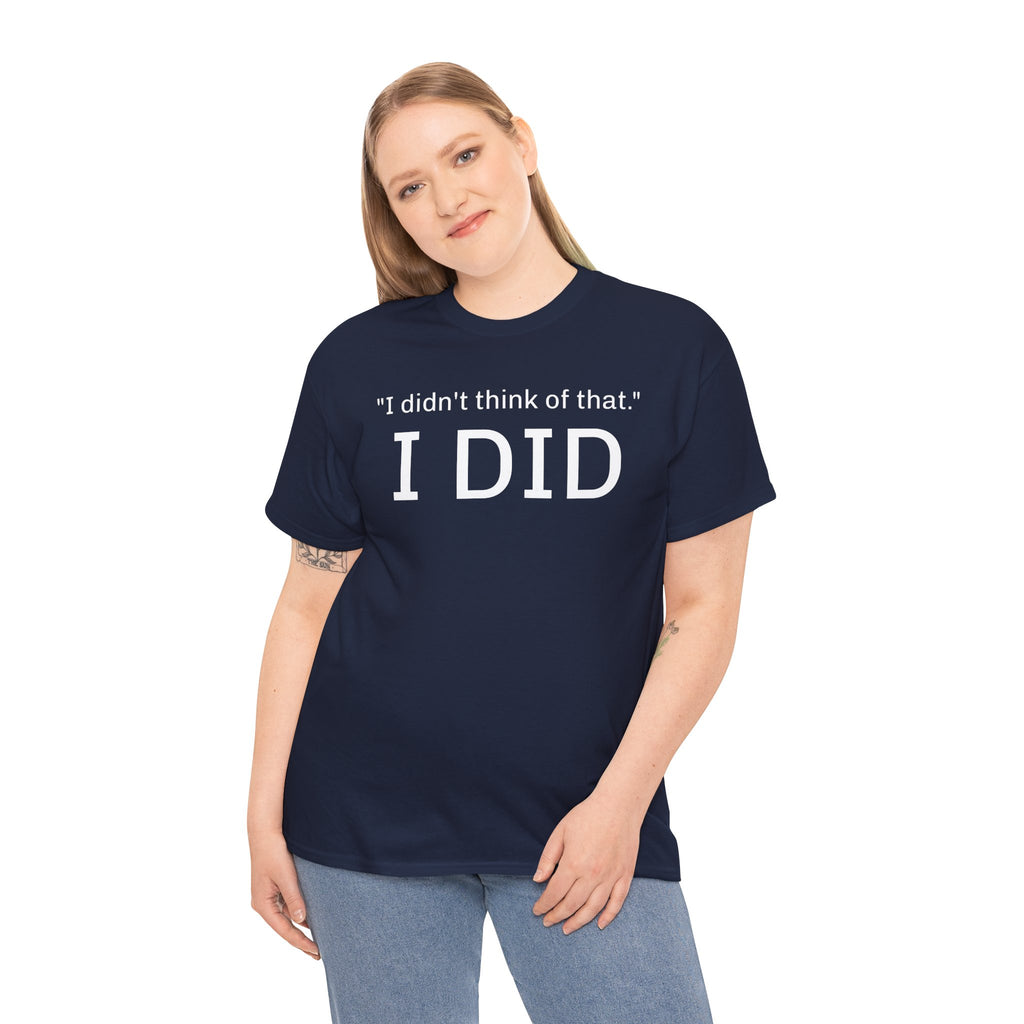 I Did Sarcasm | Unisex Heavy Cotton Tee