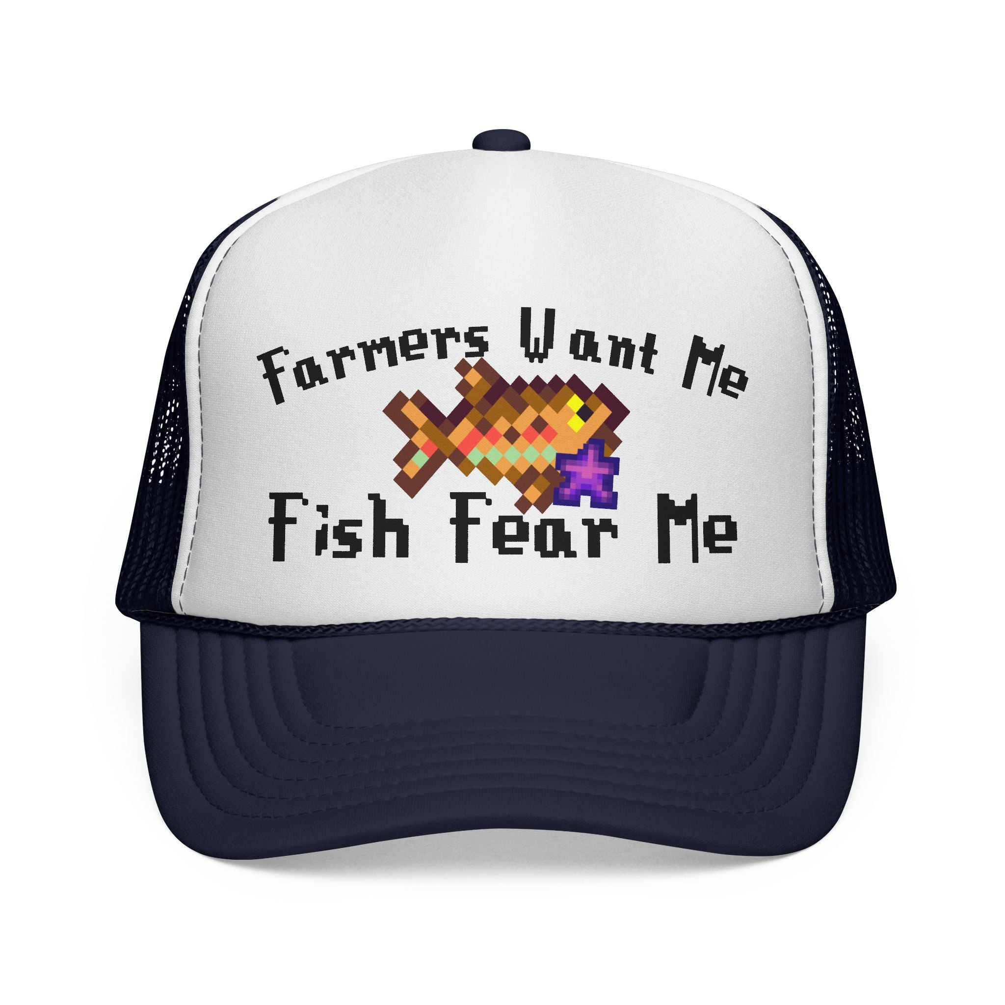 Farmers Want Me, Fish Fear Me | Trucker Cap