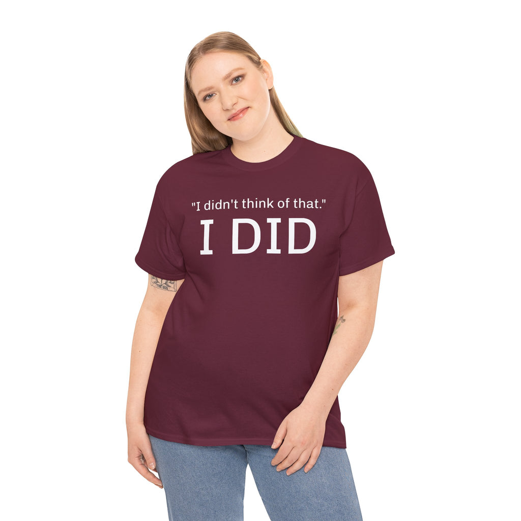 I Did Sarcasm | Unisex Heavy Cotton Tee