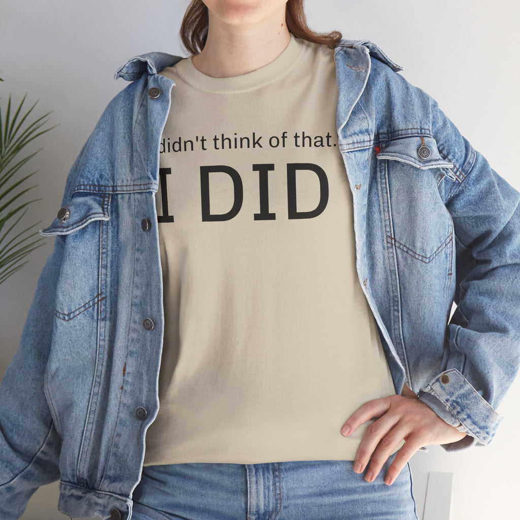I Did Sarcasm | Unisex Heavy Cotton Tee