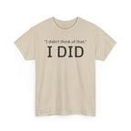 I Did Sarcasm | Unisex Heavy Cotton Tee