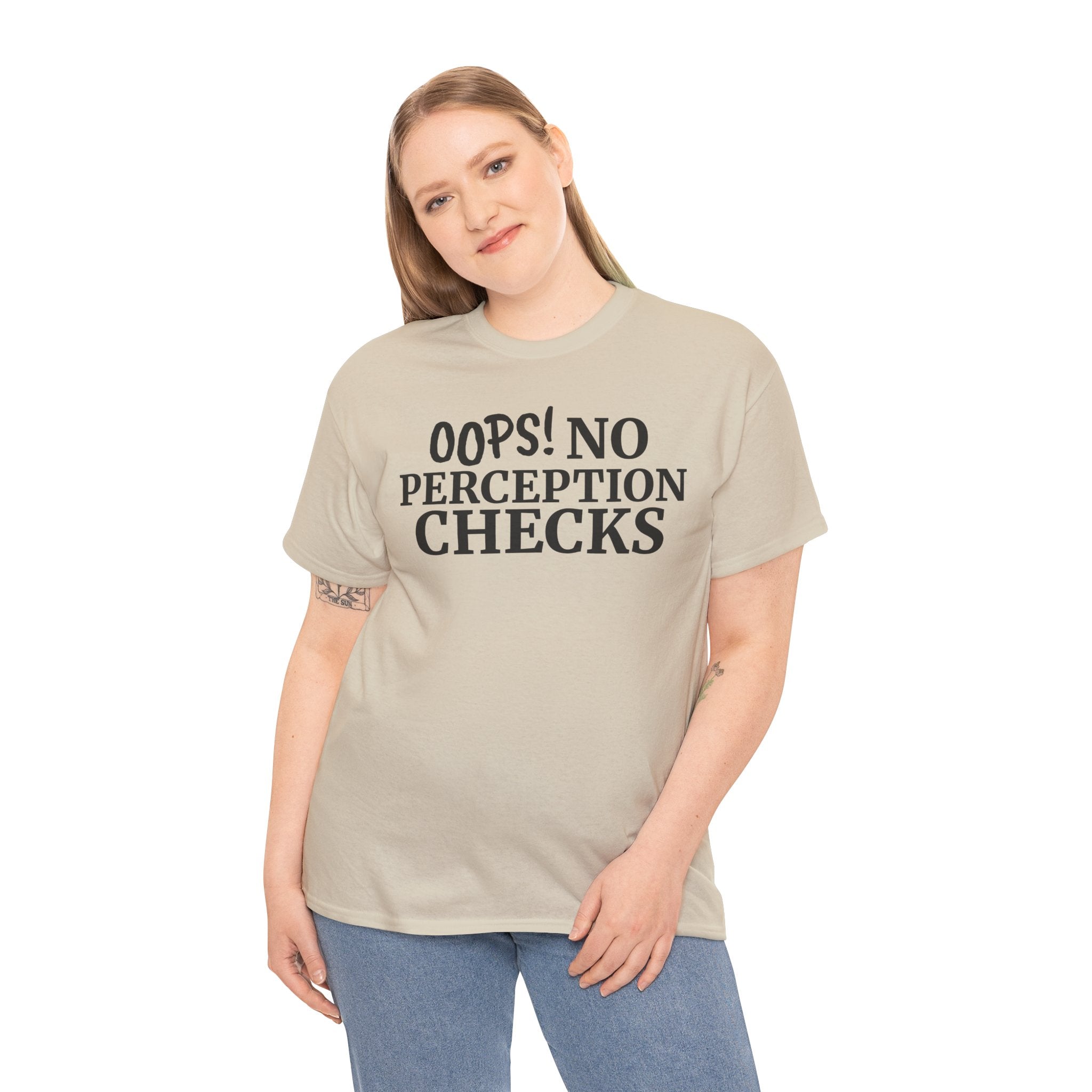 OOPS! No Perception Checks | Unisex Heavy Cotton Tee