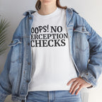 OOPS! No Perception Checks | Unisex Heavy Cotton Tee