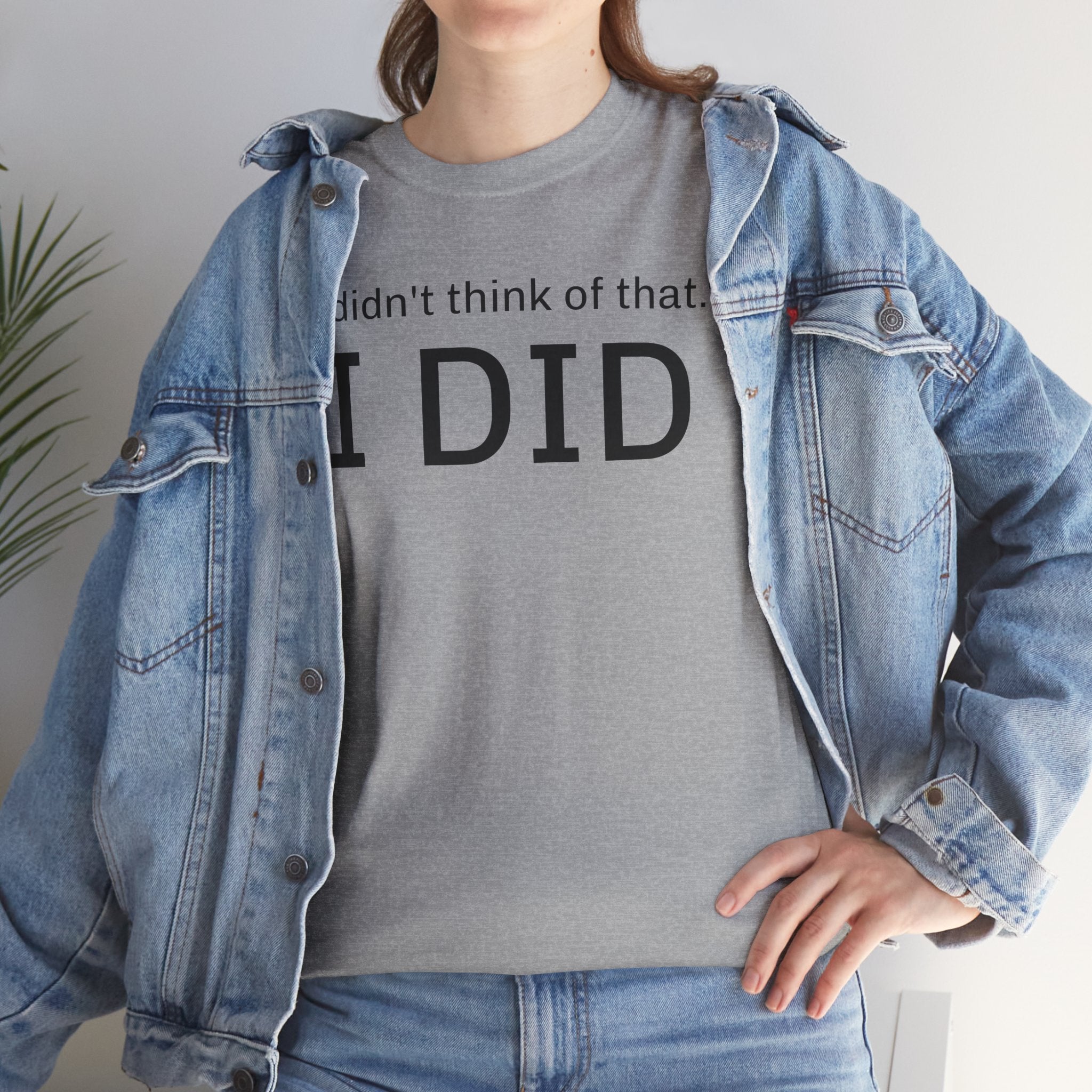 I Did Sarcasm | Unisex Heavy Cotton Tee